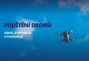 Pojištění a odpovědnost při provozu dronu