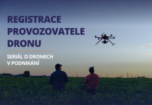 Registrace provozovatele dronu